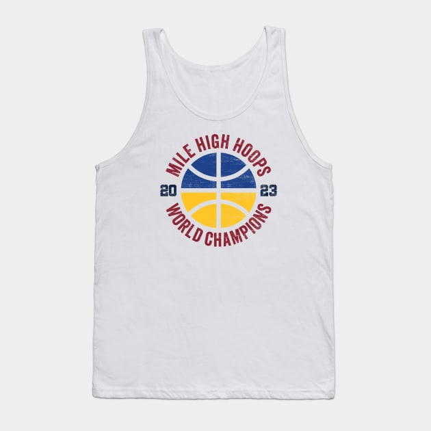 Denver Basketball: Mile High Hoops 2023 World Champions Tank Top by TwistedCharm